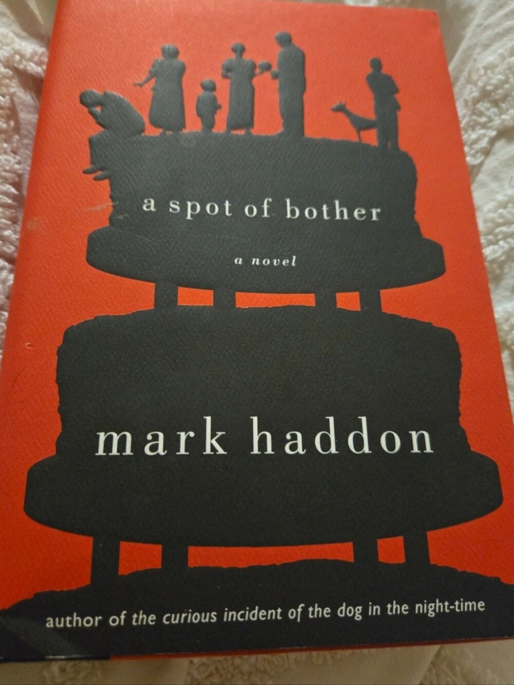 'A Spot of Bother' A Novel Hard Back Book